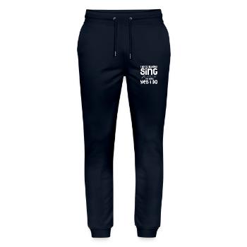 I Don't Always Sing...Oh Wait Yes I do Singing Sin - Stanley/Stella Unisex Bio Jogginghose Mover  - Navy - Vorne - Marisol (170cm) & Nik (191cm)