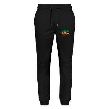 It's me, Hi - I'm the weird of my friends - Stanley/Stella Mover Unisex Organic Jogging Trousers - black - Front - Marisol (170cm) & Nik (191cm)