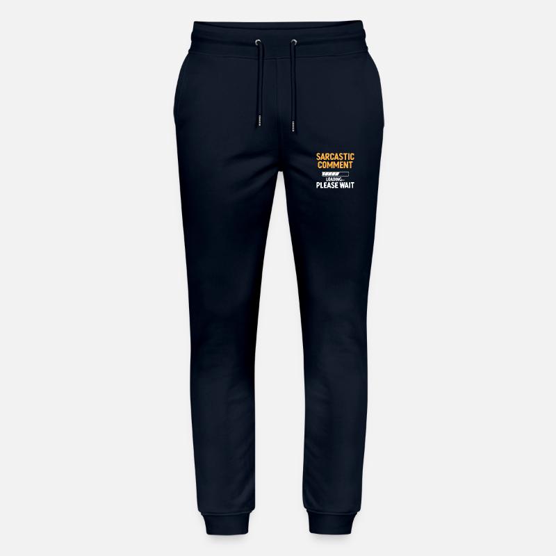 Sarcastic Comment Loading Please Wait Sarcasm Stanley/Stella Mover Unisex Organic Jogging Trousers