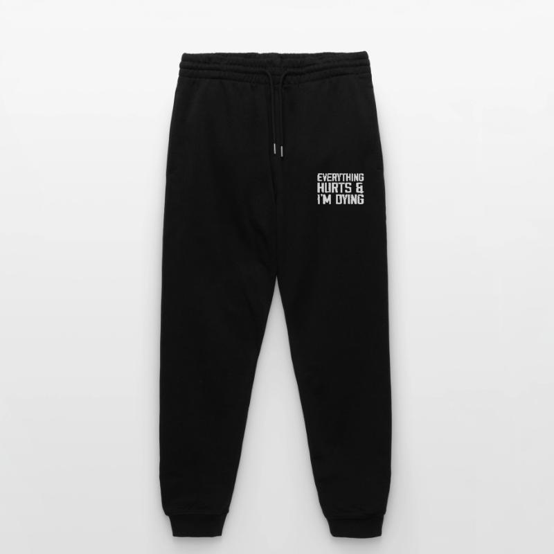 Everything Hurts & I'm Dying Pantalon de jogging bio MOVER Stanley/Stella unisexe