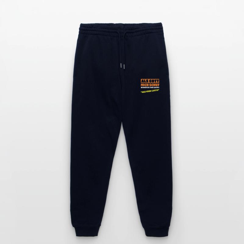 Als Gott Mich Schuf Dachte Das Wird Lustig Stanley/Stella Unisex Bio Jogginghose Mover 