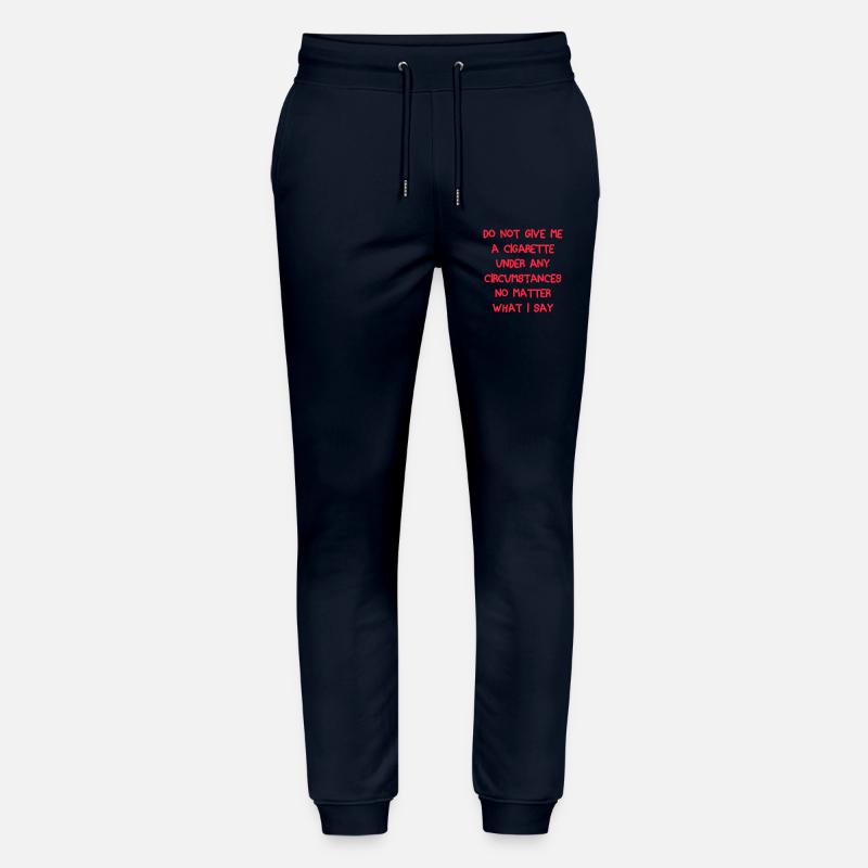 No Cigarette Demand Quote Tee - Stanley/Stella Unisex Bio Jogginghose Mover  - Navy
