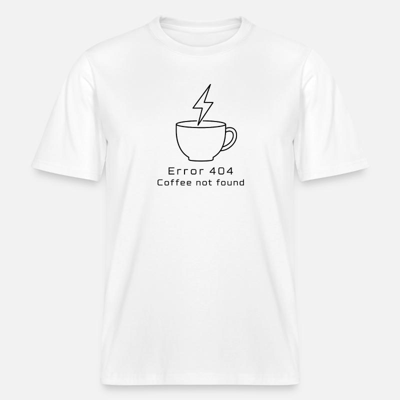 Error 404: Coffee not found -  RELAXED FIT Unisex Organic T-Shirt - Weiß
