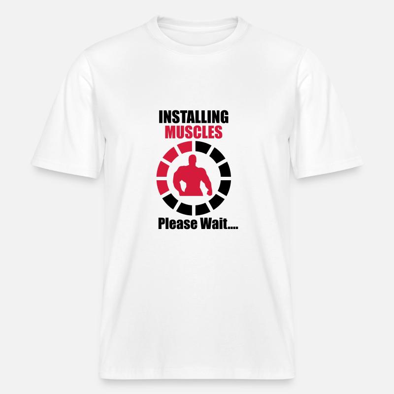 Installing Muscles (Loading) Funny -  RELAXED FIT Unisex Organic T-Shirt - Weiß