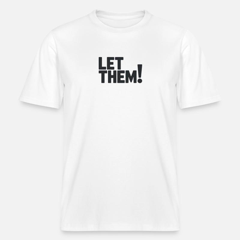 Let Them!  A Clean Mindset Statement -  T-shirt unisexe RELAXED FIT en coton bio - blanc