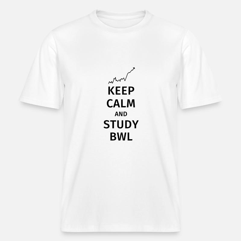 keep calm and study bwl -  RELAXED FIT Unisex Organic T-Shirt - Weiß