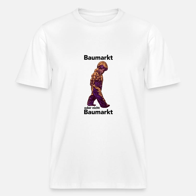 Baumarkt oder nicht Baumarkt -  RELAXED FIT Unisex Organic T-Shirt - Weiß