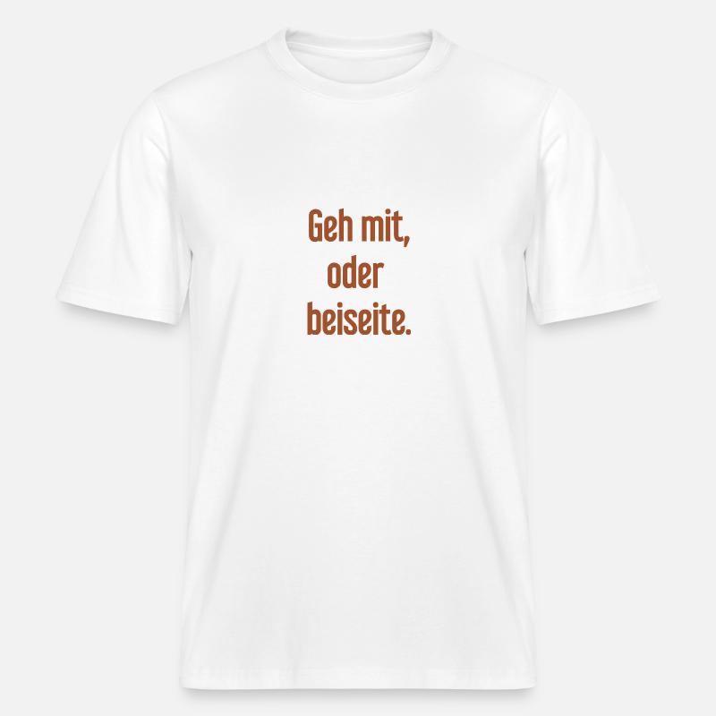 Geh mit oder beiseite -  RELAXED FIT Unisex Organic T-Shirt - Weiß