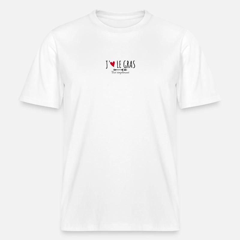 J'aime le gras tout simplement -  T-shirt unisexe RELAXED FIT en coton bio - blanc