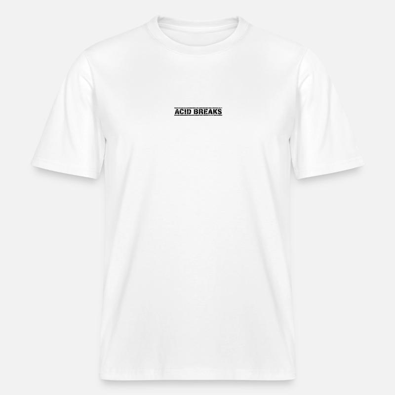 Acid Breaks -  RELAXED FIT Unisex Organic T-Shirt - white