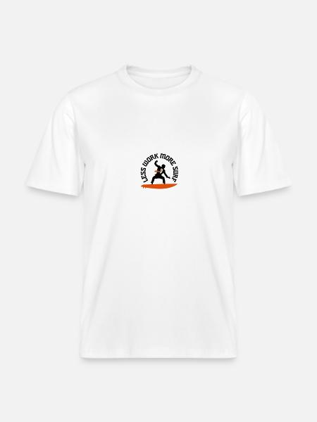 Moins de travail, surf plus ... -  T-shirt unisexe RELAXED FIT en coton bio - blanc