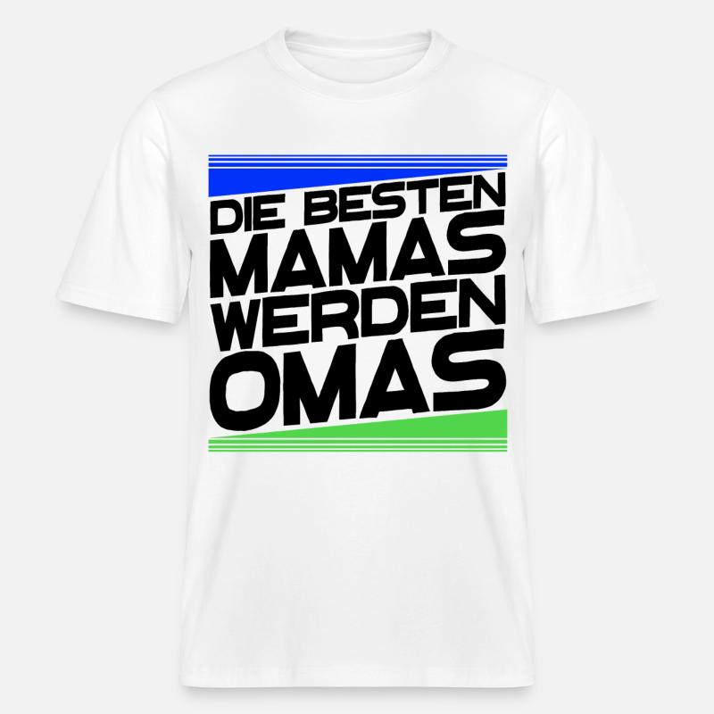 Gratulation Oma Statement Großmutter Alles Gute -  RELAXED FIT Unisex Organic T-Shirt - Weiß