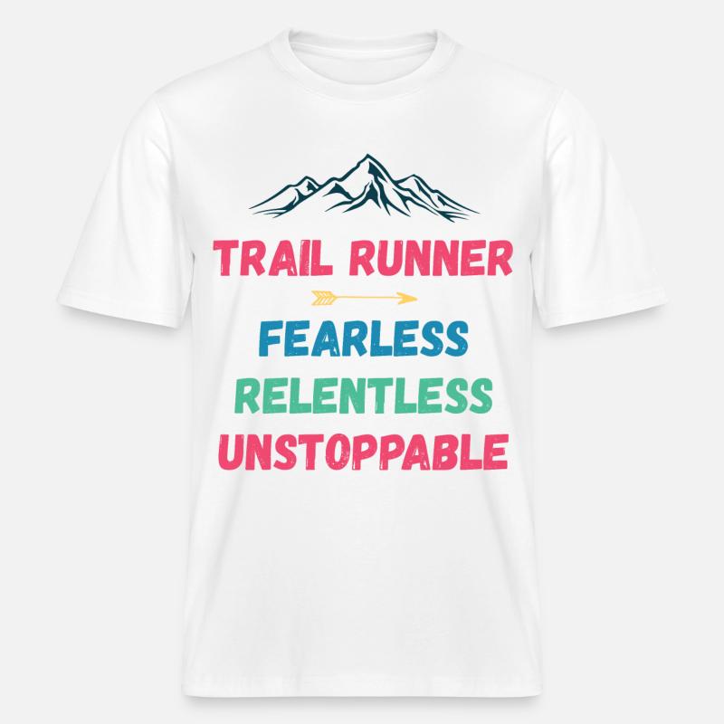 Trail Runner - Intrépide. Implacable. Imparable. -  T-shirt unisexe RELAXED FIT en coton bio - blanc