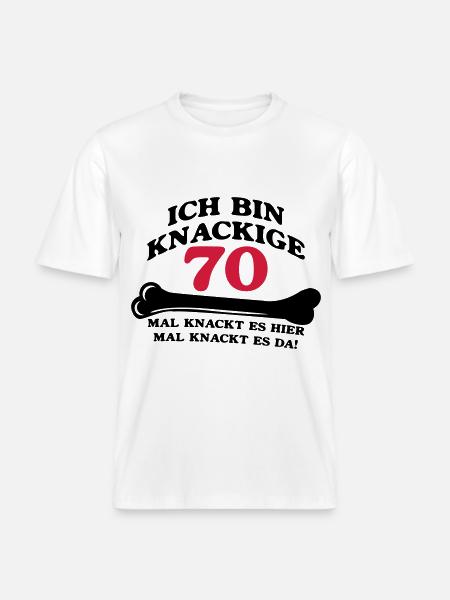 Birthday - I'm 70 Crunchy - RELAXED FIT Unisex Organic T-Shirt - white