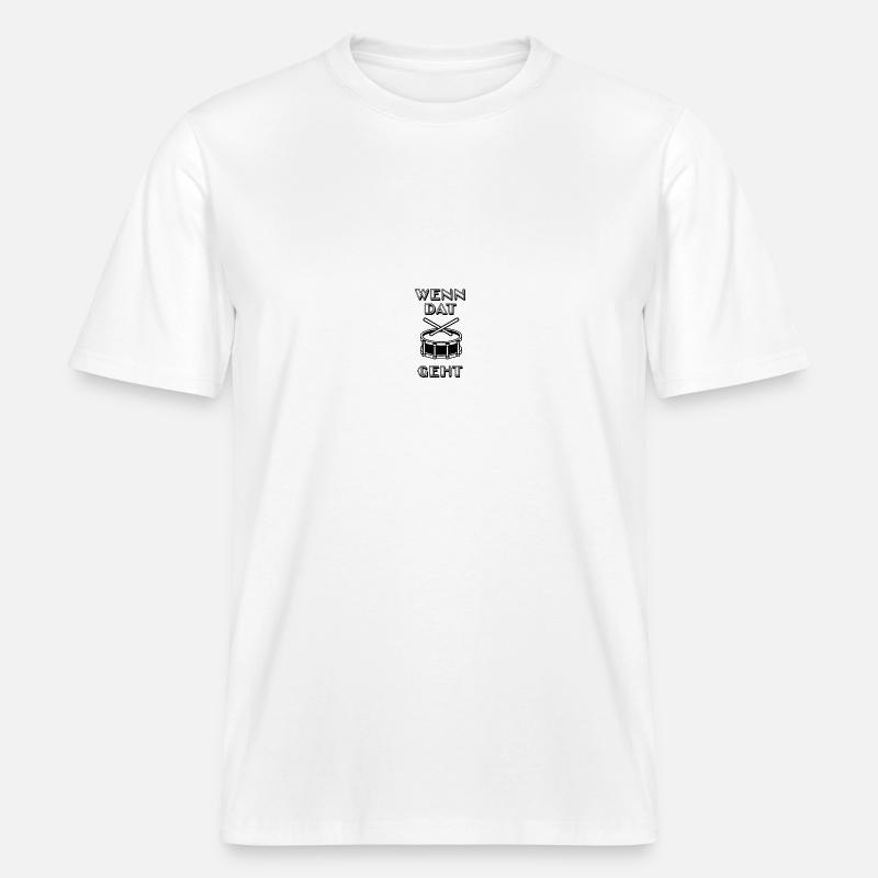 Wenn das Trömmelchen geht - Karneval -  RELAXED FIT Unisex Organic T-Shirt - Weiß