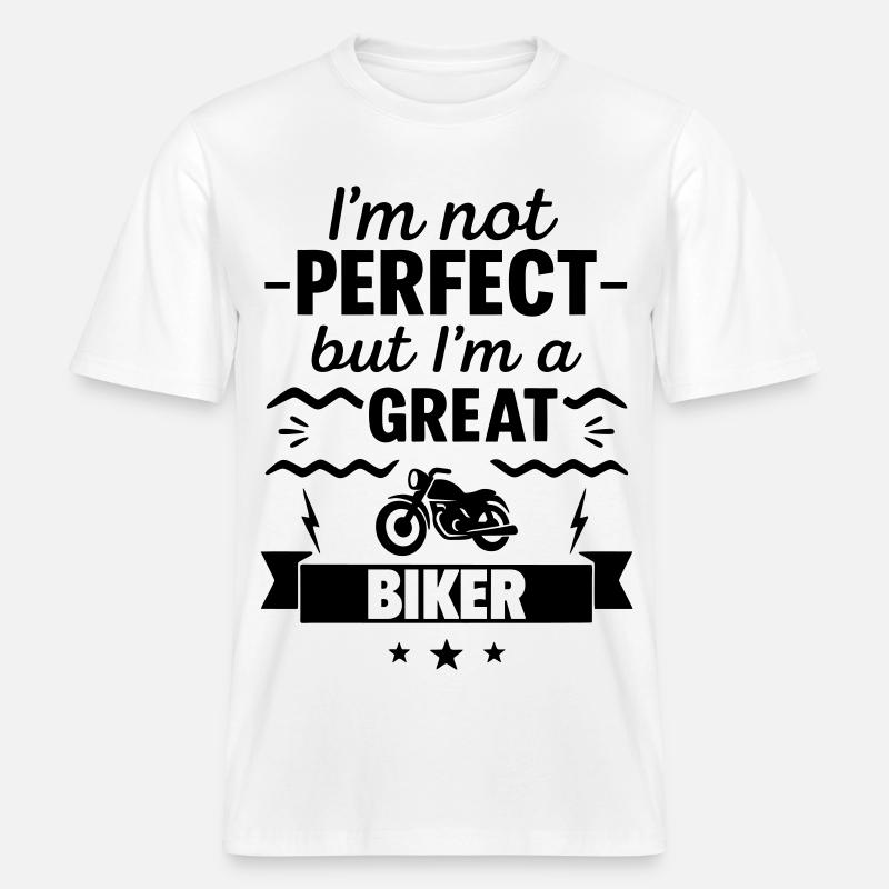 Nicht perfekt aber ein super Biker -  RELAXED FIT Unisex Organic T-Shirt - Weiß