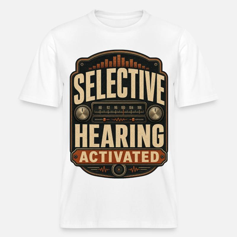 Selective Hearing Activated - RELAXED FIT Unisex Organic T-Shirt - white