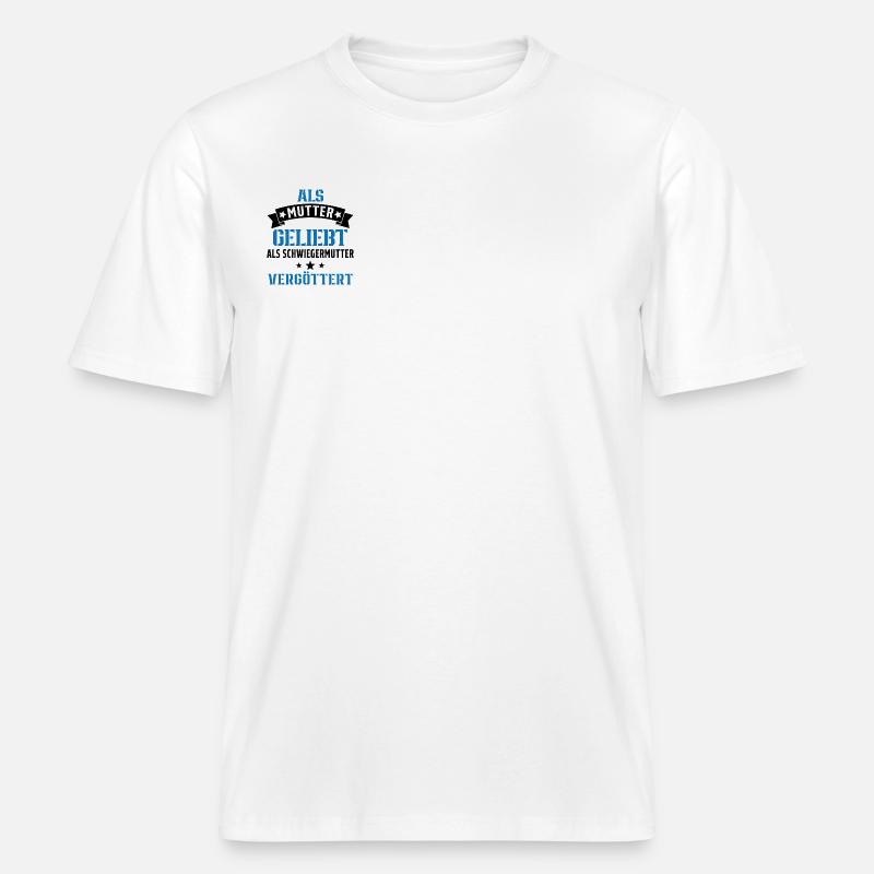 Schwiegermutter Mama Schwiegermama Mutter Mutterta -  RELAXED FIT Unisex Organic T-Shirt - Weiß
