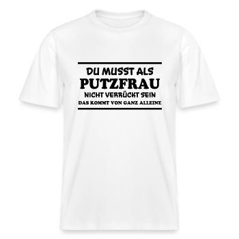 Putzfrau Spruch Reinigungskraft Putzfrau Geschenk -  RELAXED FIT Unisex Organic T-Shirt - Weiß - Vorne - Alina (178cm) & Michal (187cm)