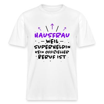 Hausfrau Spruch Haushalt Lustige Hausfrau Geschenk -  RELAXED FIT Unisex Organic T-Shirt - Weiß - Vorne - Alina (178cm) & Michal (187cm)