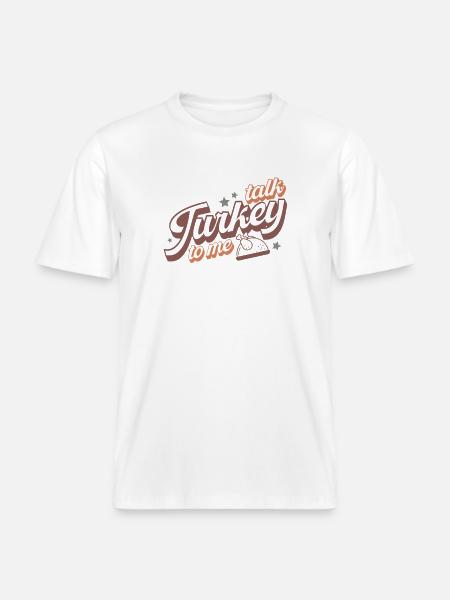 Funny Turkey Thanksgiving Design -  RELAXED FIT Unisex Organic T-Shirt - white