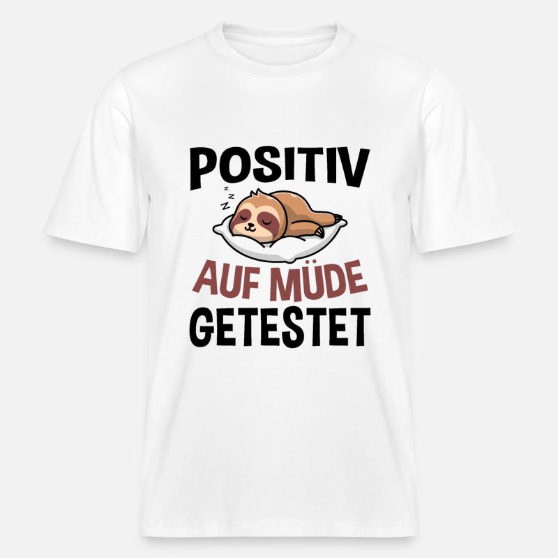 Positiv Auf Müde Getestet -  RELAXED FIT Unisex Organic T-Shirt - Weiß
