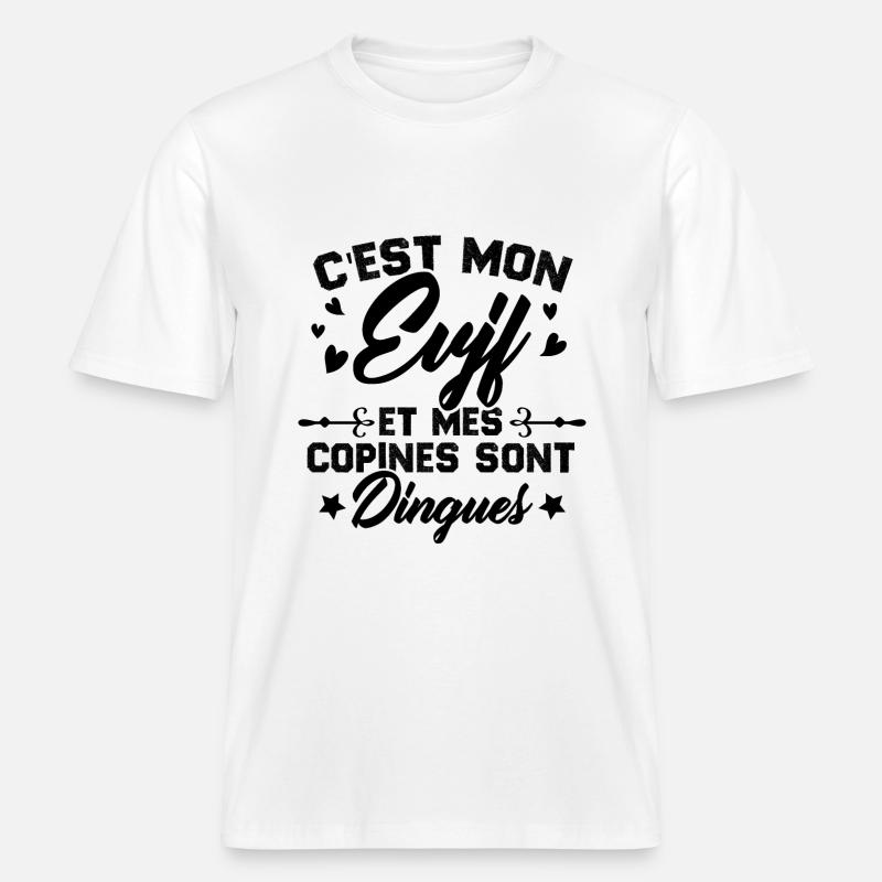 C'est Mon EVJF et mes copines sont dingues -  T-shirt unisexe RELAXED FIT en coton bio - blanc