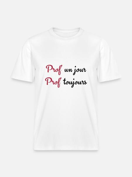Prof un jour Prof toujours - RELAXED FIT Unisex Organic T-Shirt - white