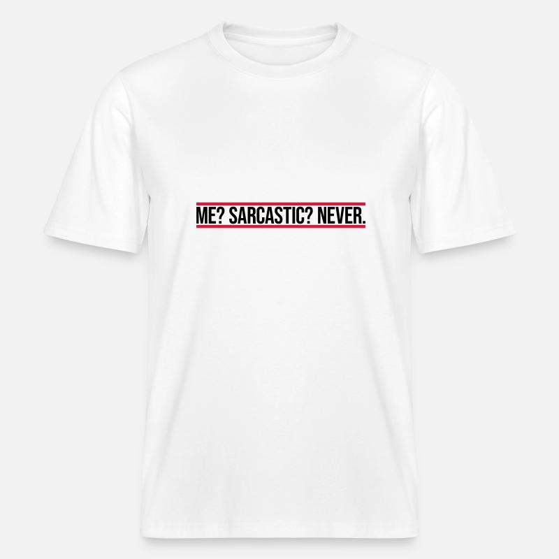moi sarcastique ne cite jamais -  T-shirt unisexe RELAXED FIT en coton bio - blanc