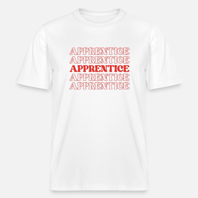 Apprentice Trainee Apprentice Novice Learner -  RELAXED FIT Unisex Organic T-Shirt - white