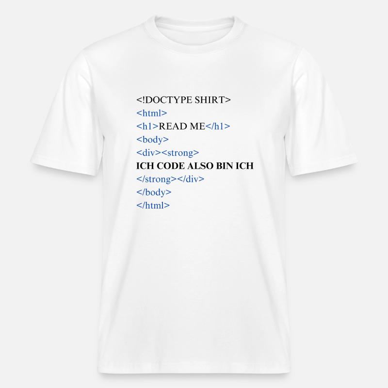Ich code also bin ich -  RELAXED FIT Unisex Organic T-Shirt - Weiß