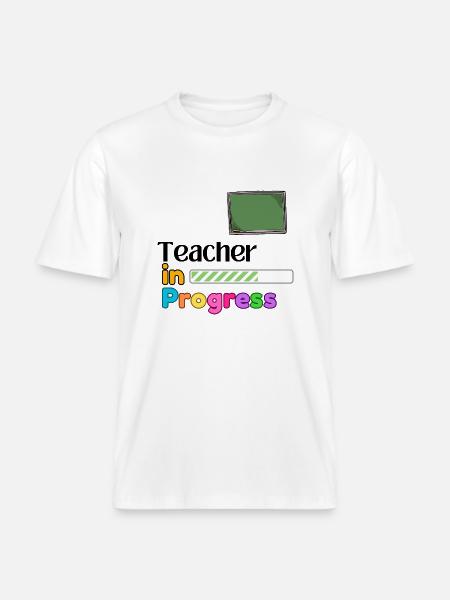 Teacher In progress Perfect Gift - RELAXED FIT Unisex Organic T-Shirt - white