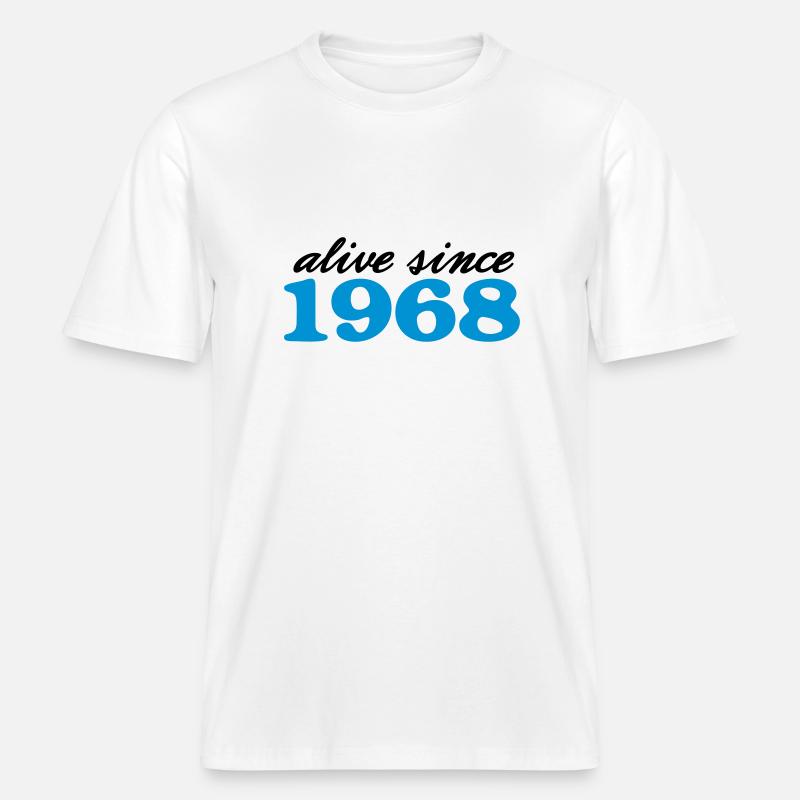 alive since 1968 -  RELAXED FIT Unisex Organic T-Shirt - white