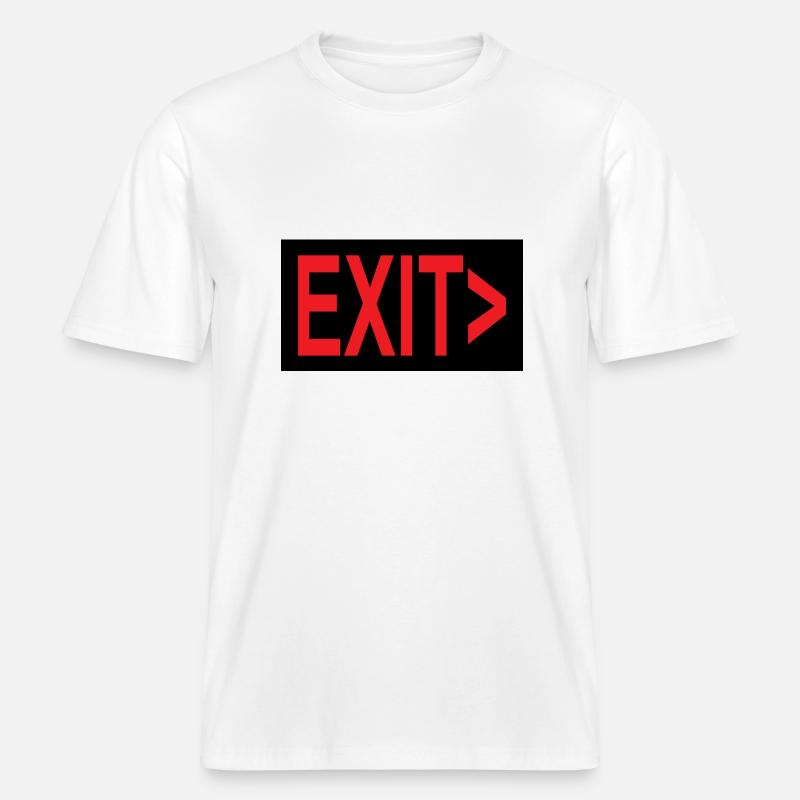 Exit / Exit / Emergency Exit -  RELAXED FIT Unisex Organic T-Shirt - white