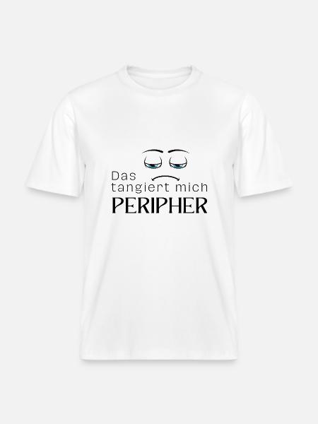 Das tangiert mich peripher - RELAXED FIT Unisex Organic T-Shirt - Weiß