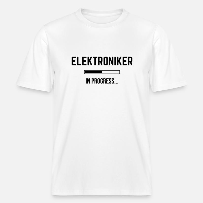 Electronics Technician In Progress -  RELAXED FIT Unisex Organic T-Shirt - white