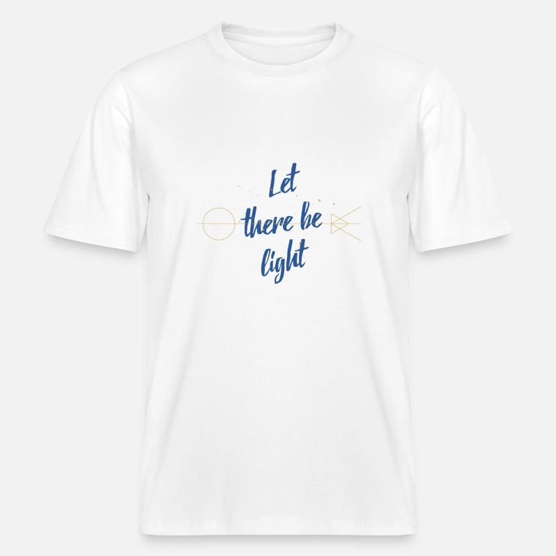 Let there be light -  T-shirt unisexe RELAXED FIT en coton bio - blanc