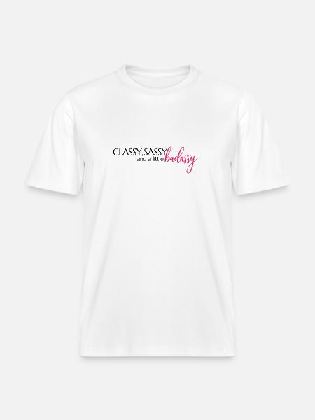 Classy, Sassy & a little badassy - Mindset Spruch -  RELAXED FIT Unisex Organic T-Shirt - Weiß