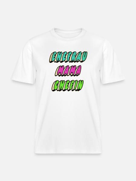 Ehefrau Mama Chefin -  RELAXED FIT Unisex Organic T-Shirt - Weiß