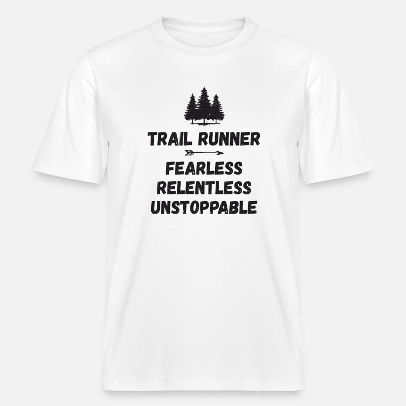 Trail Runner - Intrépide. Implacable. Imparable. -  T-shirt unisexe RELAXED FIT en coton bio - blanc