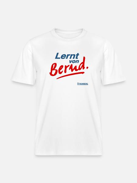 Stromberg Mit Spruch Lernt von Bernd - RELAXED FIT Unisex Organic T-Shirt - Weiß