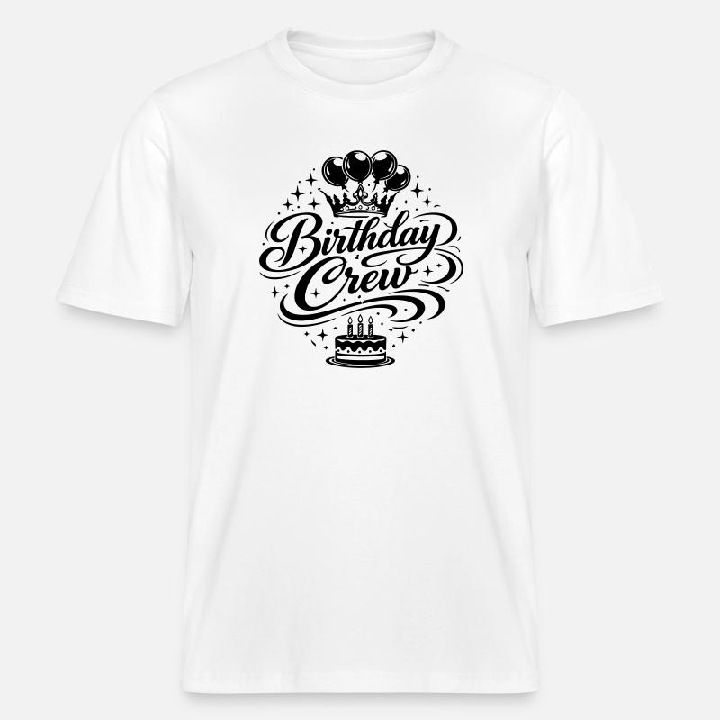 Birthday Crew Celebration -  RELAXED FIT Unisex Organic T-Shirt - white