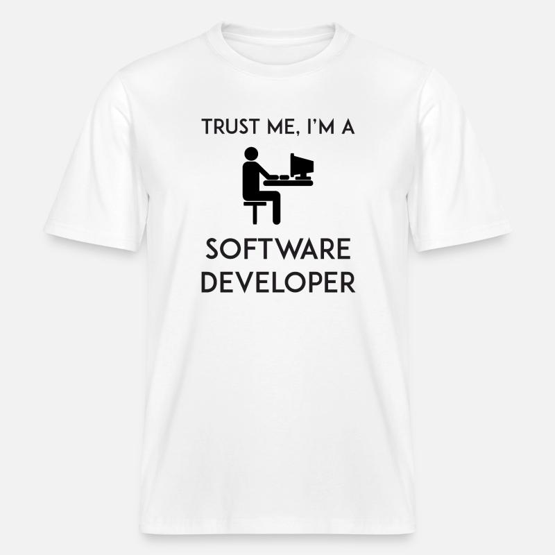 Trust Me I'm a Software Developer -  RELAXED FIT Unisex Organic T-Shirt - white