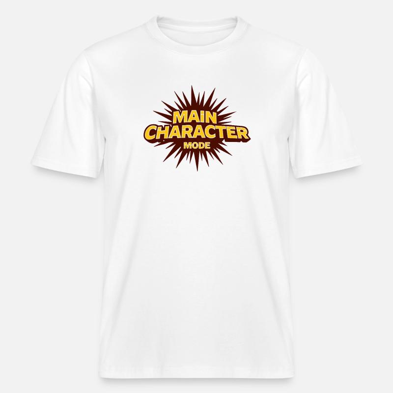 Main Character Mode – Starkes Statement -  RELAXED FIT Unisex Organic T-Shirt - Weiß