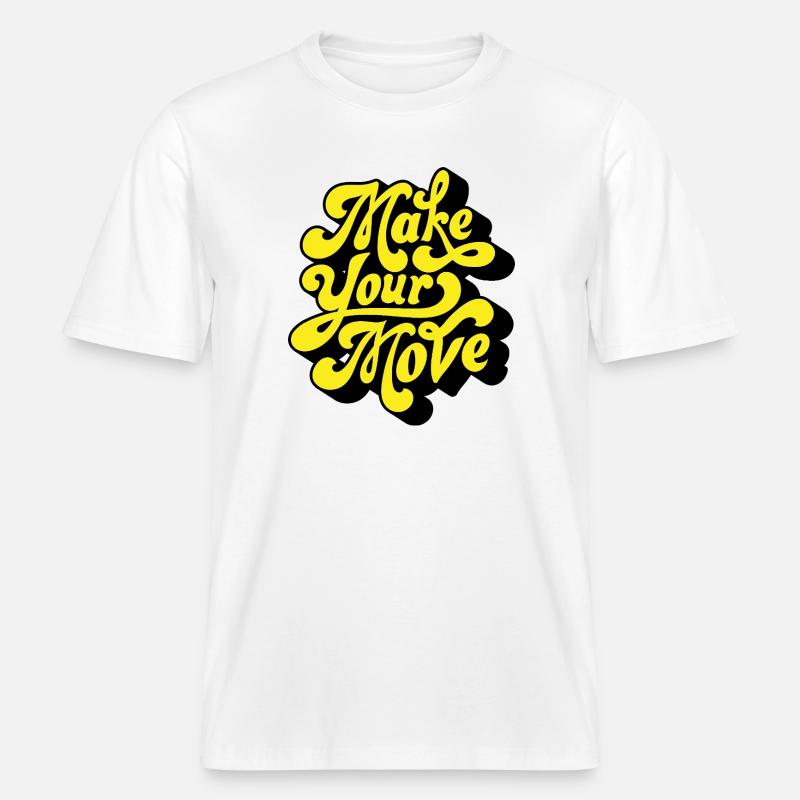 Make Your Move – Neon Script -  RELAXED FIT Unisex Organic T-Shirt - white