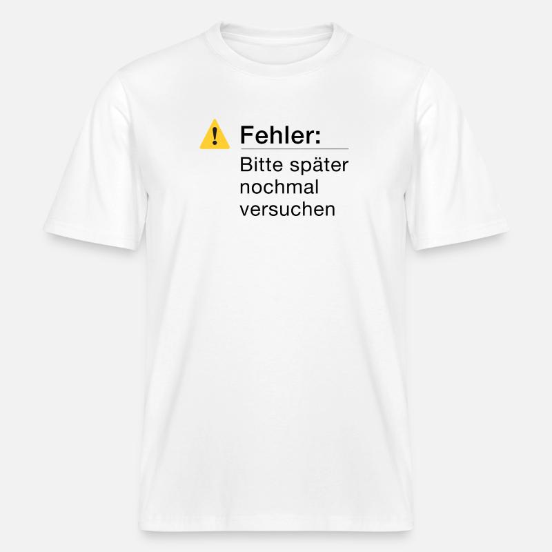 Fehler: Bitte noch einmal versuchen, Informatik -  RELAXED FIT Unisex Organic T-Shirt - Weiß