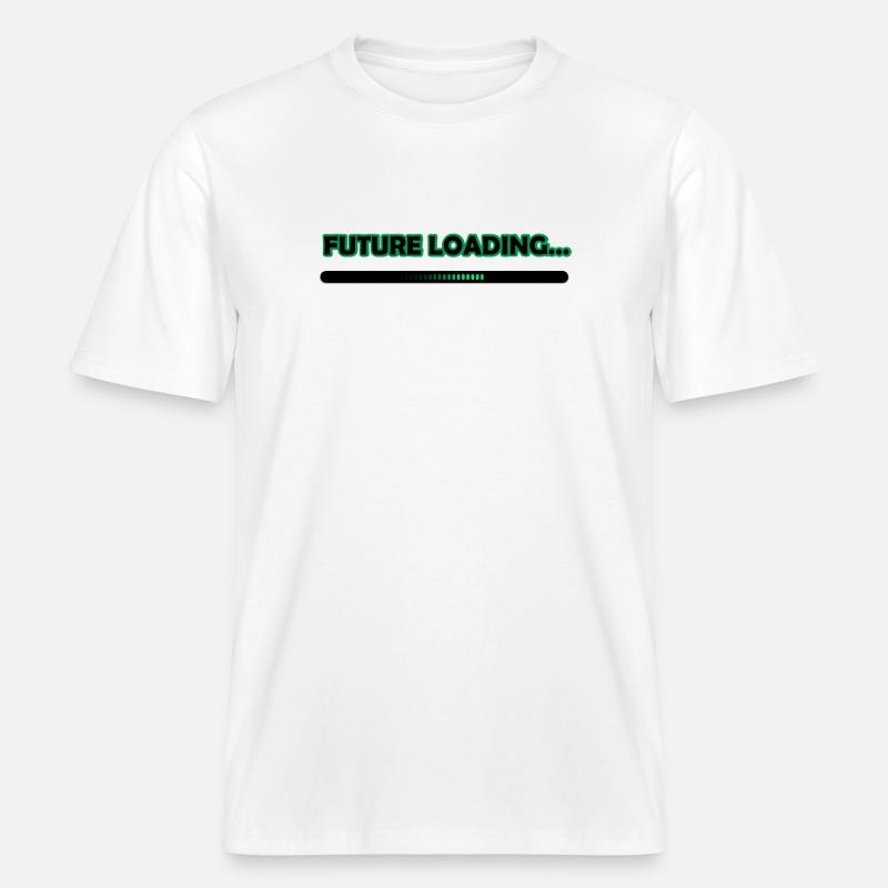 Future Loading Progress Tee -  RELAXED FIT Unisex Organic T-Shirt - white