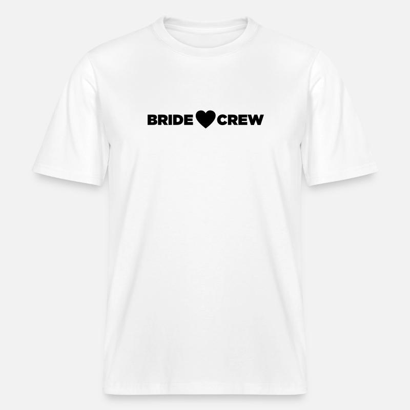 Bride Crew -  RELAXED FIT Unisex Organic T-Shirt - white