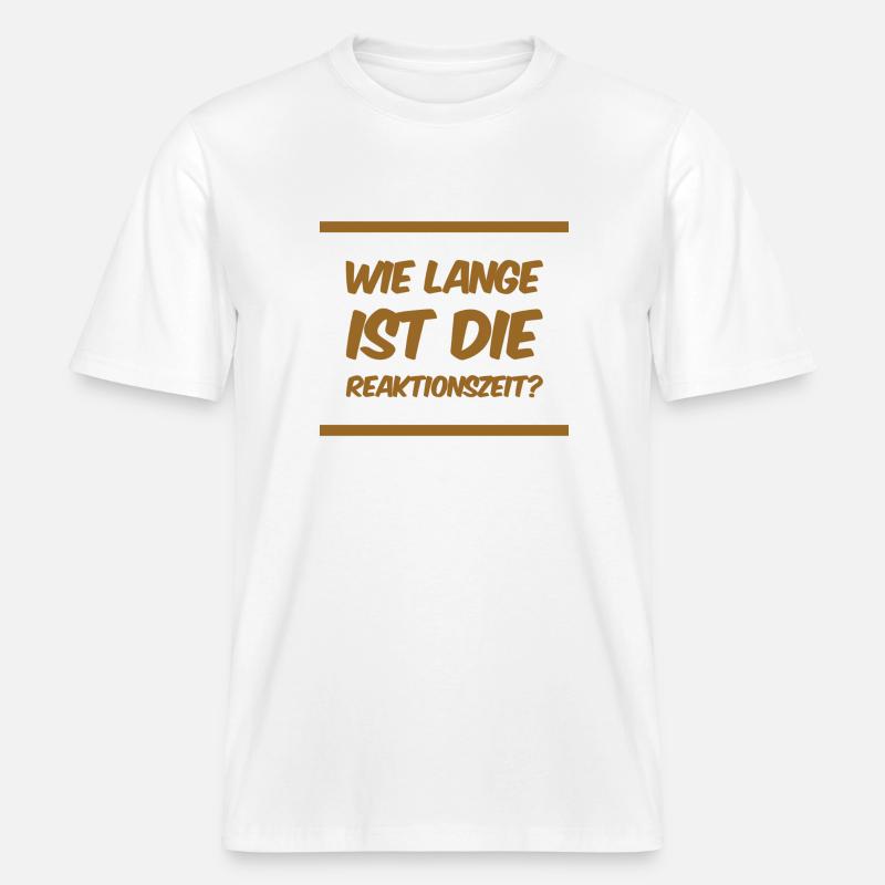 wie schnell wird reagiert? -  RELAXED FIT Unisex Organic T-Shirt - Weiß