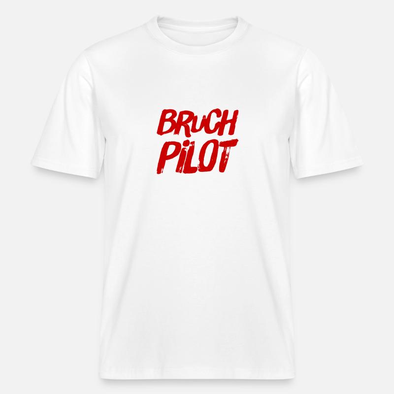 ich bin gerne ein Bruchpilot -  RELAXED FIT Unisex Organic T-Shirt - Weiß